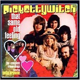 Pickettywitch - That Same Old Feeling: The Complete Recordings