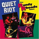 Quiet Riot - The Randy Rhoads Years