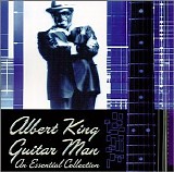 King, Albert - Guitar Man : An Essential Collection