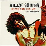 Squier, Billy - Reach For The Sky - The Anthology