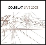 Coldplay - Live 2003