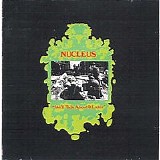 Nucleus (UK) - "We'll Talk About It Later"