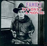 Family - It's Only a Movie