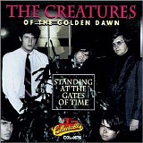 Creatures of The Golden Dawn - Standing At The Gates Of Time