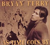 Ferry, Bryan - As Time Goes By