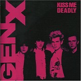 Generation X - Kiss Me Deadly