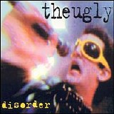 The Ugly - Disorder