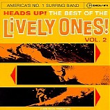 The Lively Ones ! - Heads UP! The Best of The Lively Ones , Vol.2