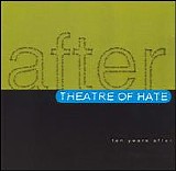 Theatre of Hate - Ten Years After