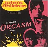 John's Children - The Legendary Orgasm Album