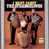 The Strangeloves - I Want Candy: The Best of the Strangeloves