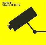 Hard-Fi - Stars Of CCTV