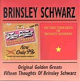 Brinsley Schwarz - Original Golden Greats (1974) / Fifteen Thoughts of Brinsley Schwarz (1978)