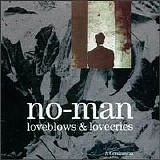 No-Man - Loveblows & Lovecries - A Confession