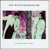 The Dolphin Brothers - Catch The Fall