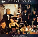 The Icicle Works - The Small Price of a Bicycle