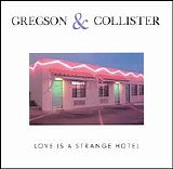 Gregson, Clive & Christine Collister - Love Is A Strange Hotel