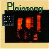 Plainsong - Dark Side Of The Room