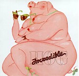 Incredible Hog - Volume One