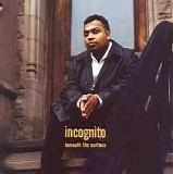 Incognito - Beneath The Surface