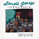 The Factory with Lowell George - Lightning-Rod Man :  Lowell George & The Factory