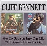 Bennett, Cliff & The Rebel Rousers - Got To Get You Into Our Life / Cliff Bennett Branches Out