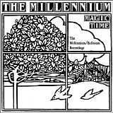 Millennium, The - Magic Time : The Millennium / Ballroom Recordings