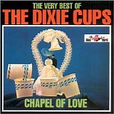 The Dixie Cups - The Very Best Of the Dixie Cups