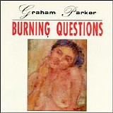 Graham Parker - Burning Questions