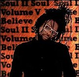 Soul II Soul - Volume V  "Believe"