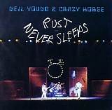 Neil Young - Rust Never Sleeps