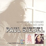 Siebel, Paul - Woodsmoke and Oranges (1970)  / Jack-Knife Gypsy (1971)