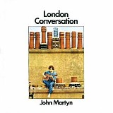 Martyn, John - London Conversation