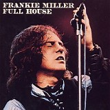 Miller, Frankie - Full House
