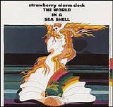 Strawberry Alarm Clock - The World In A Sea Shell