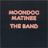 The Band - Moondog Matinee (Remastered)