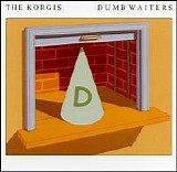 The Korgis - Dumb Waiters