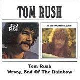 Rush, Tom - Tom Rush (1970) / Wrong End Of The Rainbow (1970)