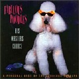 The Fabulous Poodles - His Masters Choice