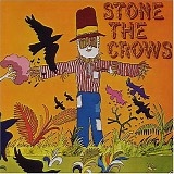 Stone The Crows - Stone The Crows