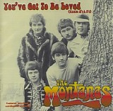 The Montanas - You've Got To Be Loved