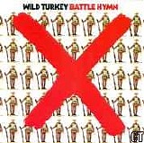 Wild Turkey - Battle Hymn