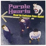 The Purple Hearts - Head On Collision Time Again