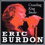 Eric Burdon - Crawling King Snake