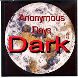 Dark - Anonymous Days