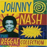 Nash, Johnny - The Reggae Collection