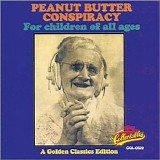 The Peanut Butter Conspiracy - For Children Of All Ages