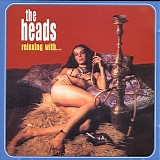 The Heads - Relaxing With The Heads