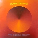 Trower, Robin - For Earth Below