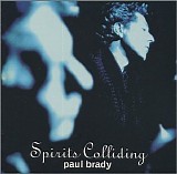 Brady, Paul - Spirits Colliding